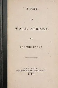 A Week in Wall Street: By One Who Knows — Frederick Jackson cover