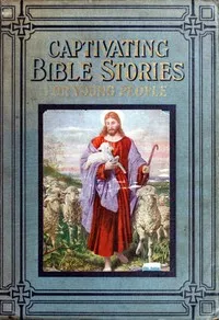 Captivating Bible Stories for Young People, Written in Simple Language — Charlotte M. (Charlotte Mary) Yonge cover