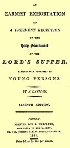 An Earnest Exhortation to a Frequent Reception of the Holy Sacrament of the Lord's Supper: Particularly Addressed to Young Persons — James Allan Park cover