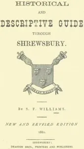 Historical and Descriptive Guide Through Shrewsbury cover