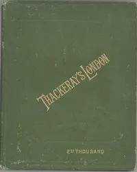 Thackeray's London: a description of his haunts and the scenes of his novels — William H. (William Henry) Rideing cover