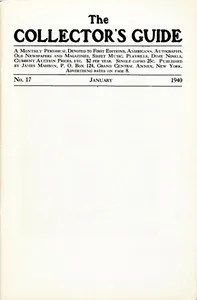The Collector's Guide, No. 17, January 1940: A monthly periodical devoted to first editions, Americana, autographs, old newspapers and magazines, sheet music, playbills, dime novels, current auction prices, etc. — Various cover