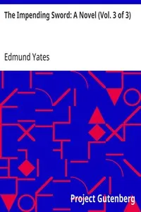 The Impending Sword: A Novel (Vol. 3 of 3) — Edmund Yates cover