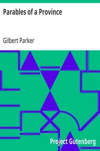 Parables of a Province — Gilbert Parker cover