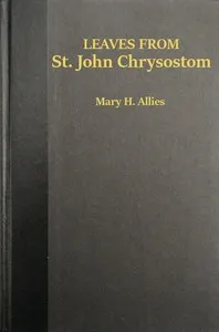 Leaves from St. John Chrysostom — Saint John Chrysostom cover