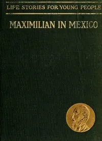 Maximilian in Mexico — J. Kemper cover