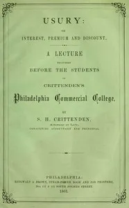 Usury; Or, Interest, Premium and Discount — S. H. (Salmon Hodges) Crittenden cover