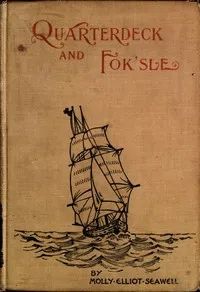Quarterdeck and Fok'sle: Stories of the Sea — Molly Elliot Seawell cover