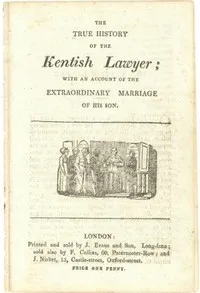 The True History of the Kentish Lawyer: with an account of the extraordinary marriage of his son — Anonymous cover