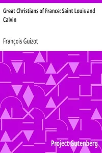 Great Christians of France: Saint Louis and Calvin cover
