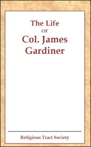 The Life of Col. James Gardiner — Religious Tract Society (Great Britain) cover