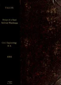Design of a Steel Railroad Warehouse — Louis Liston Tallyn cover