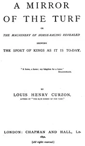 A Mirror of the Turf; Or, The Machinery of Horse-Racing Revealed, Showing the Sport of Kings as It Is To-Day — James Glass Bertram cover
