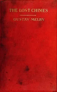 The lost chimes, and other poems — Gustav Melby cover