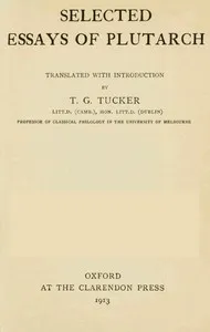Selected Essays of Plutarch, Vol. I. — Plutarch cover