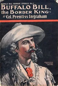 Buffalo Bill, the Border King; Or, Redskin and Cowboy — Prentiss Ingraham cover