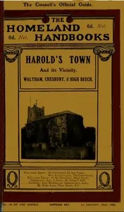 Harold's Town and its vicinity : $b Waltham Abbey, Waltham Cross, Cheshunt, and High Beech, Epping Forest — Freeman Bunting cover