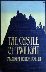 The Castle of Twilight — Margaret Horton Potter cover