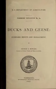 Ducks and Geese: Standard Breeds and Management — George E. (George Ellsworth) Howard cover