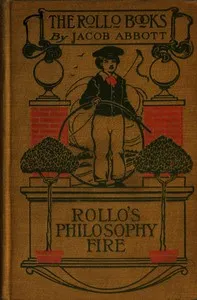 Rollo's Philosophy [Fire] — Jacob Abbott cover