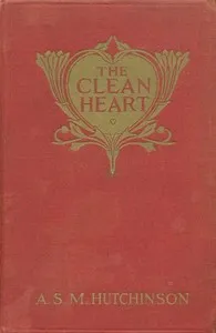 The Clean Heart — A. S. M. (Arthur Stuart-Menteth) Hutchinson cover