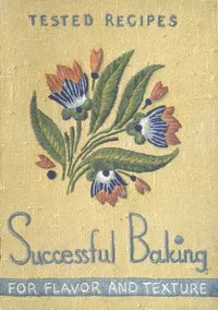 Successful Baking for Flavor and Texture: Tested Recipes — Martha Lee Anderson cover