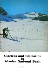 Glaciers and Glaciation in Glacier National Park cover