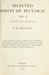 Selected Essays of Plutarch, Vol. II. — Plutarch cover