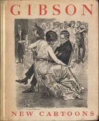 Gibson: New Cartoons; A book of Charles Dana Gibson's latest drawings — Charles Dana Gibson cover