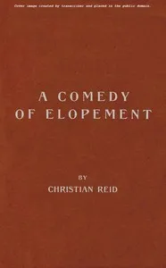 A Comedy of Elopement — Christian Reid cover