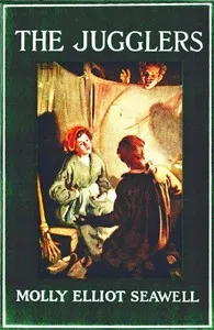 The Jugglers: A Story — Molly Elliot Seawell cover