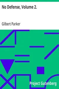 No Defense, Volume 2. — Gilbert Parker cover