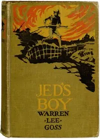 Jed's Boy: A Story of Adventures in the Great World War — Warren Lee Goss cover