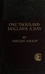One thousand dollars a day. Studies in practical economics — Adeline Knapp cover