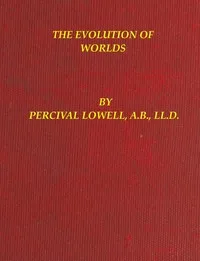 The Evolution of Worlds — Percival Lowell cover