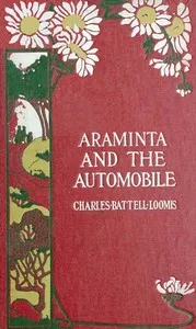 Araminta and the Automobile — Charles Battell Loomis cover
