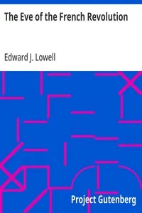 The Eve of the French Revolution — Edward J. (Edward Jackson) Lowell cover