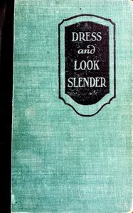 Dress and Look Slender — Jane Warren Wells cover