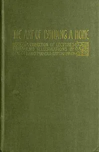 The Art of Building a Home: A collection of lectures and illustrations — Barry Parker cover