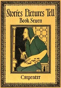 Stories Pictures Tell. Book 7 — Flora L. (Flora Leona) Carpenter cover