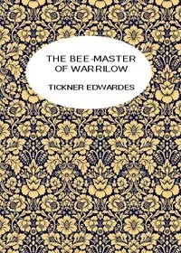 The Bee-Master of Warrilow — Tickner Edwardes cover