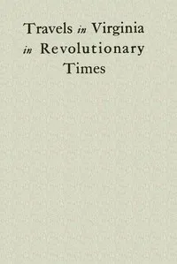 Travels in Virginia in Revolutionary Times — Anonymous cover