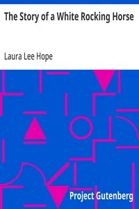 The Story of a White Rocking Horse — Laura Lee Hope cover