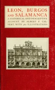 Leon, Burgos and Salamanca: a historical and descriptive account cover