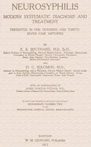 Neurosyphilis : $b Modern systematic diagnosis and treatment presented in one hundred and thirty-seven case histories cover