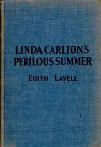 Linda Carlton's Perilous Summer — Edith Lavell cover