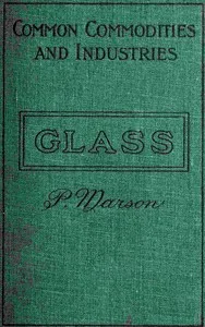 Glass and Glass Manufacture — Percival Marson cover