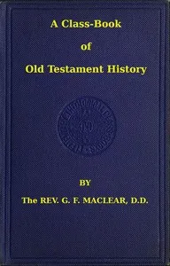 A Class-Book of Old Testament History cover