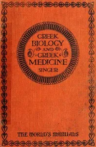 Greek Biology & Greek Medicine — Charles Singer cover