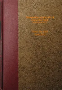 Translation of the Life of Omar ibn Said: Manuscript No. 1 — Omar ibn Said cover